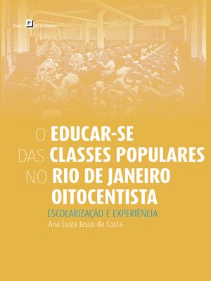 cover image of O Educar-se das Classes Populares no Rio de Janeiro Oitocentista
